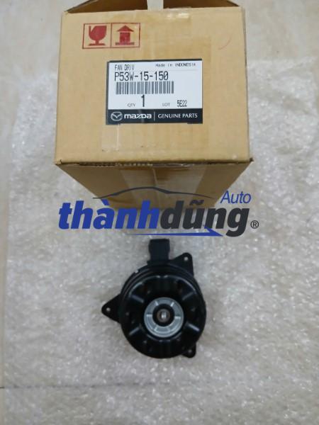 MÔ TƠ QUẠT GIÓ ĐỘNG CƠ MAZDA 2 2015 | P53W15150